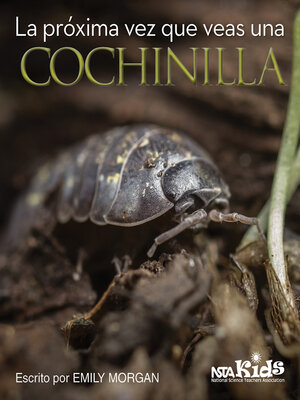 cover image of La próxima vez que veas una cochinilla